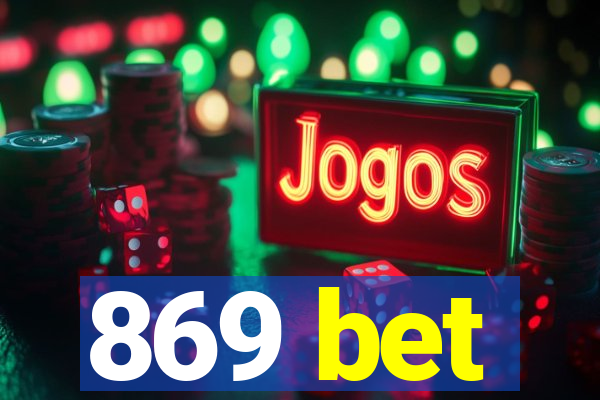 869 bet